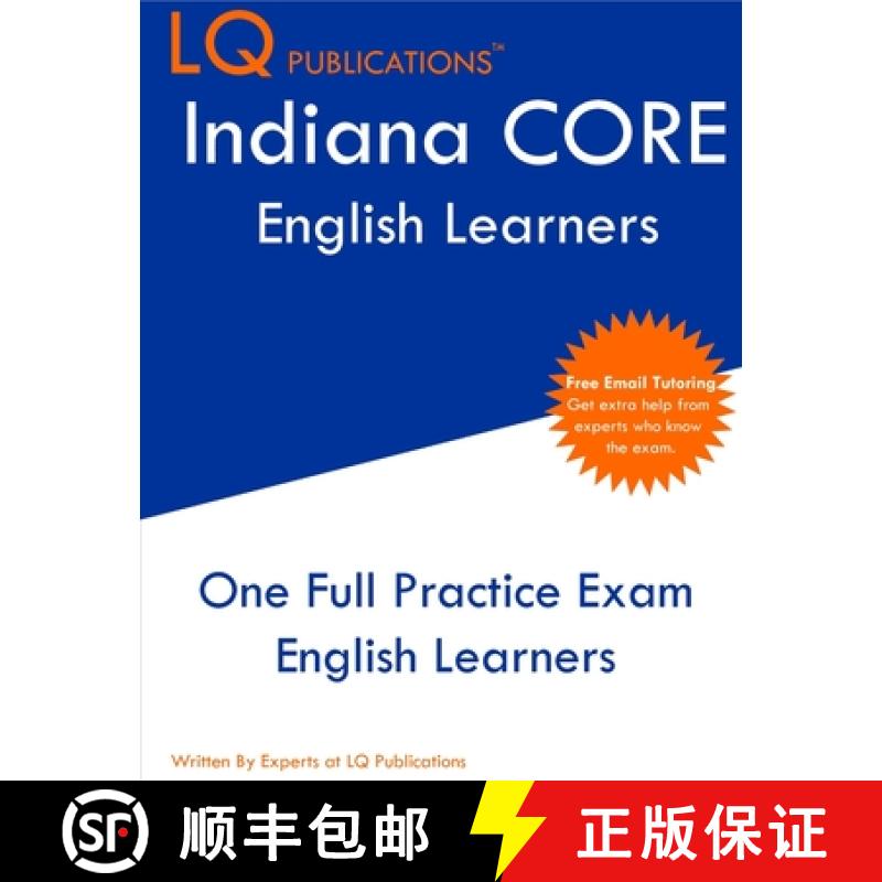 【3-4周达】Indiana CORE English Learners: One Full Practice Exam - Free Online Tutoring - Updated Exa... [9781649263810]