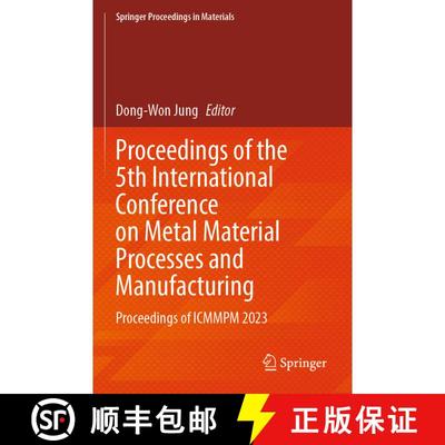 【3-4周达】Proceedings of the 5th International Conference on Metal Material Processes and Manufactur... [9789819715961]