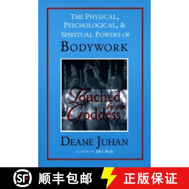 预订 Touched by the Goddess: The Physical, Psychological, and Spiritual Powers of Bodywork [9781581770810]