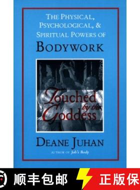 预订 Touched by the Goddess: The Physical, Psychological, and Spiritual Powers of Bodywork [9781581770810]