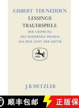 【3-4周达】Lessings Trauerspiele: Der Ursprung Des Modernen Dramas Aus Dem Geist Der Kritik. Germanis... [9783476005830]