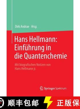 【3-4周达】Hans Hellmann: Einführung in die Quantenchemie : Mit biografischen Notizen von Hans Hellm... [9783662459669]