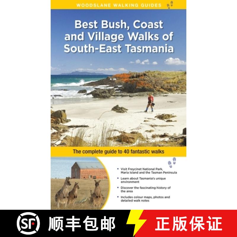 【2-3周达】Best Bush, Coast and Village Walks of South-East Tasmania: The Complete Guide to 40 Fantas... [9781922131195]