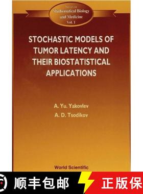 【3-4周达】Stochastic Models of Tumor Latency and Their Biostatistical Applications [9789810218317]