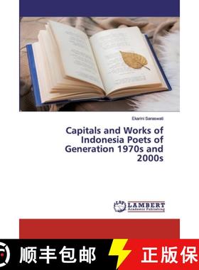 预订 Capitals and Works of Indonesia Poets of Generation 1970s and 2000s [9786200539236]