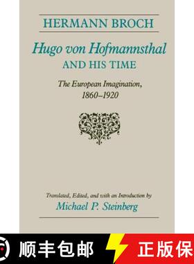 【3-4周达】Hugo Von Hofmannsthal and His Time: The European Imagination, 1860-1920 [9780226075167]