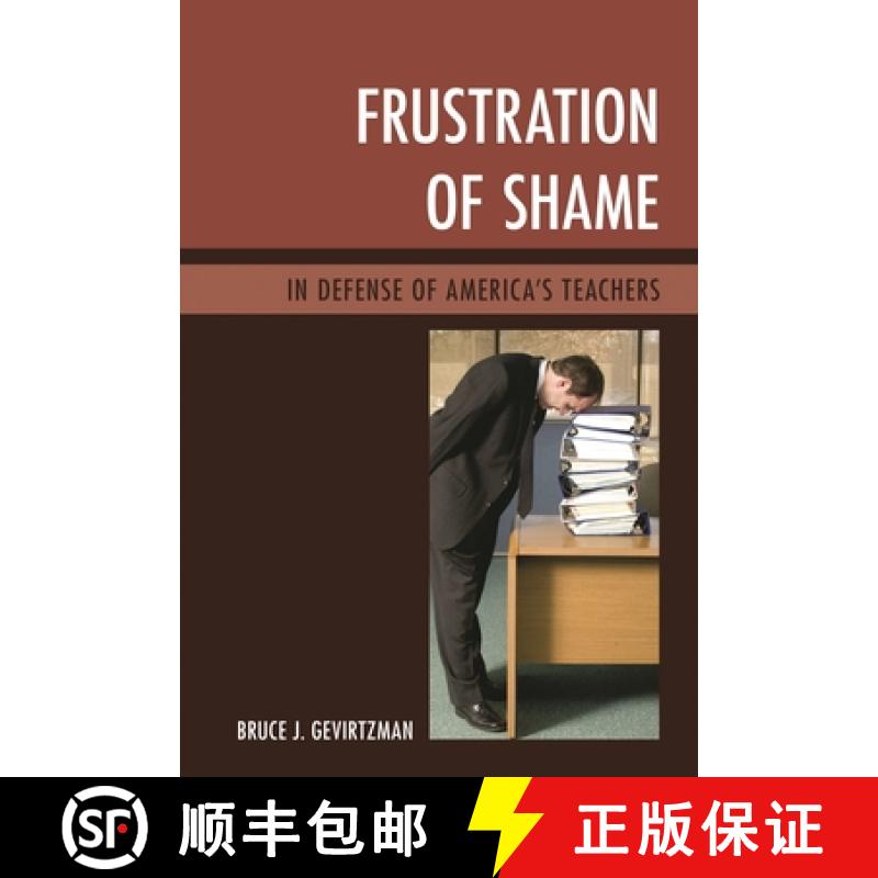 【3-4周达】精装 Frustration of Shame : In Defense of America's Teachers [9781475828702] - 实物图