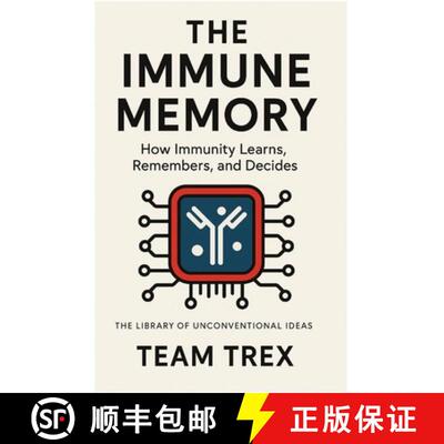 【3-4周达】The Immune Memory : How Immunity Learns, Remembers, and Decides [9798896652793]
