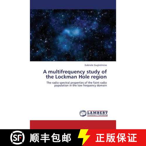 预订 A multifrequency study of the Lockman Hole region [9783659433443]
