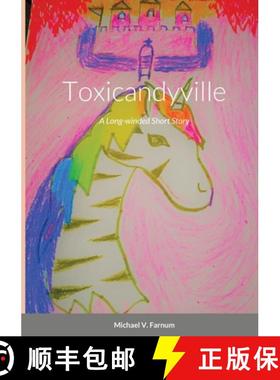 预订 Toxicandyville: A Long-winded Short Story [9781716559921]