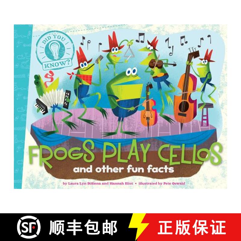 【3-4周达】Frogs Play Cellos: And Other Fun Facts [9781481414265]