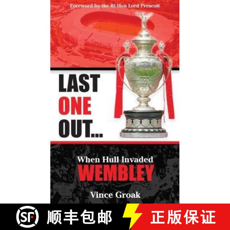 【2-3周达】Last One Out: When Hull Invaded Wembley [9780993510175]