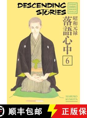 【3-4周达】Descending Stories: Showa Genroku Rakugo Shinju 6 [9781632365446]