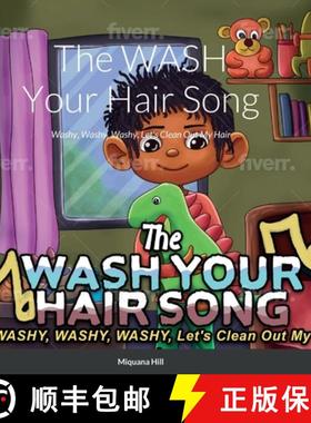 【3-4周达】The WASH Your Hair Song: Washy, Washy, Washy, Let's Clean Out My Hair [9781458348012]