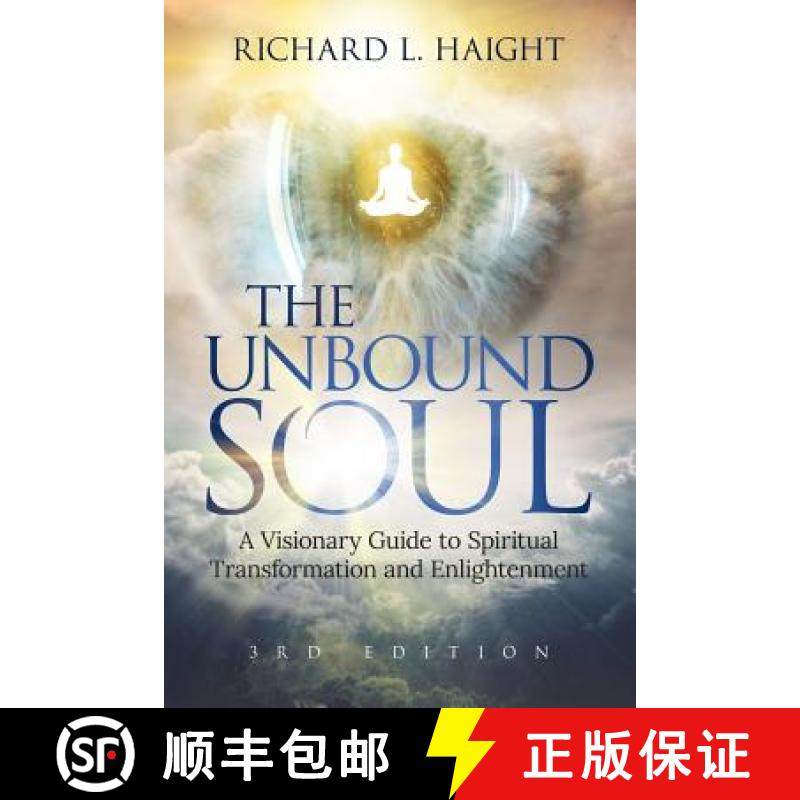 【3-4周达】The Unbound Soul: A Visionary Guide to Spiritual Transformation and Enlightenment [9780999210024]