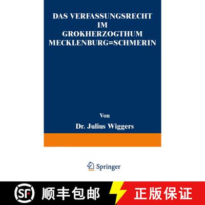 【3-4周达】Das Verfassungsrecht im Großherzogthum Mecklenburg-Schwerin : Eine Staatsrechtliche Abhan... [9783642505102]