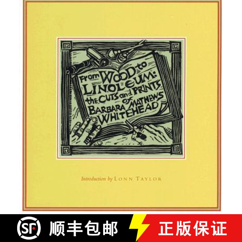 【3-4周达】From Wood to Linoleum: The Cuts and Prints of Barbara Mathews Whitehead [9780875653273]
