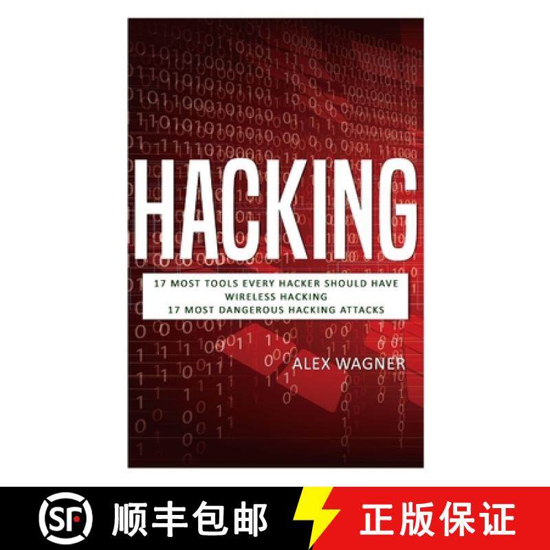【3-4周达】Hacking: 17 Must Tools every Hacker should have, Wireless Hacking & 17 Most Dangerous Hack... [9781839380754]