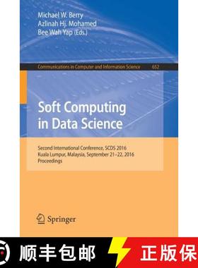 【3-4周达】Soft Computing in Data Science : Second International Conference, SCDS 2016, Kuala Lumpur,... [9789811027765]