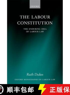【3-4周达】The Labour Constitution: The Enduring Idea of Labour Law [9780199601691]