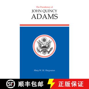 John Quincy 预订 9780700602728 Presidency Adams The