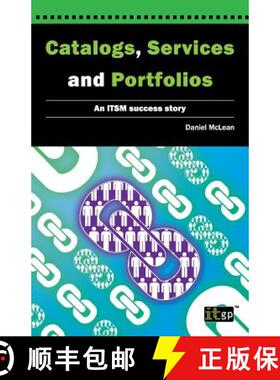 【3-4周达】Catalogs, Services and Portfolios: An Itsm Success Story [9781849285674]