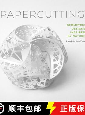 【3-4周达】Papercutting: Geometric Designs Inspired by Nature: Geometric Designs Inspired by Nature [9780764358081]