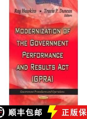 【3-4周达】Modernization of the Government Performance and Results Act (GPRA) [9781622573837]