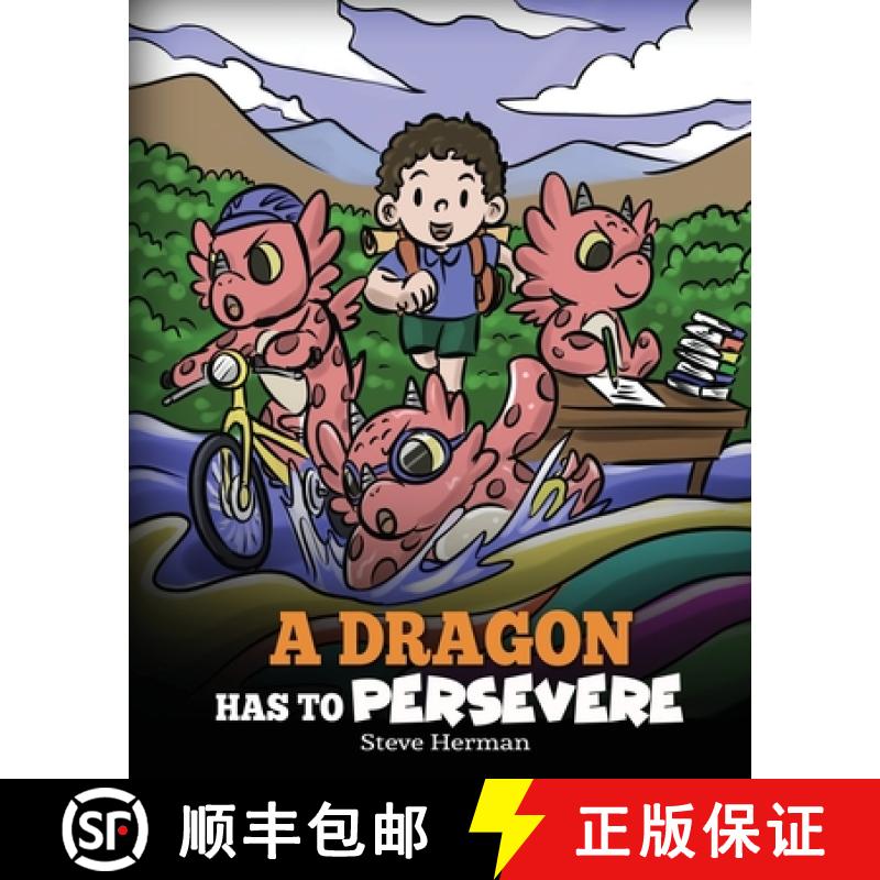 【3-4周达】A Dragon Has To Persevere: A Story About Perseverance, Persistence, and Not Giving Up [9781649161147]