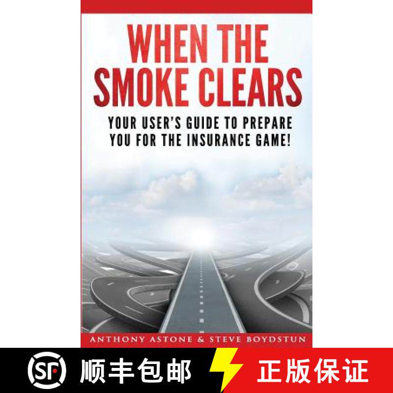 【3-4周达】When The Smoke Clears: Your User Guide To Prepare You For The Insurance Game! [9780997303445]