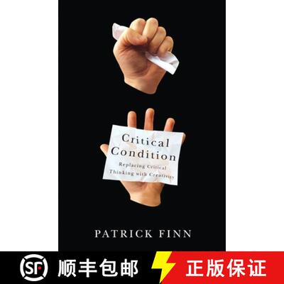 预订 Critical Condition – Replacing Critical Thinking with Creativity [9781771121576]