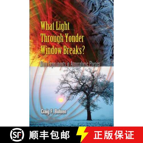 【3-4周达】What Light Through Yonder Window Breaks?: More Experiments in Atmospheric Physics [9780486453361]