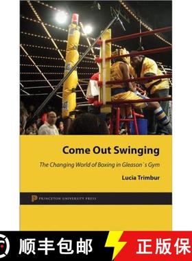 【3-4周达】Come Out Swinging – The Changing World of Boxing in Gleason`s Gym [9780691150291]