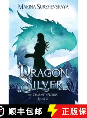 【3-4周达】Dragon Silver (The Charmed Fjords Book 2): A Romantic Fantasy Adventure [9788076197954]