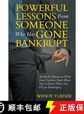 【3-4周达】Powerful Lessons Someone Who Has Gone Bankrupt: An Insider Report on What Your Creditors D... [9781635014303]
