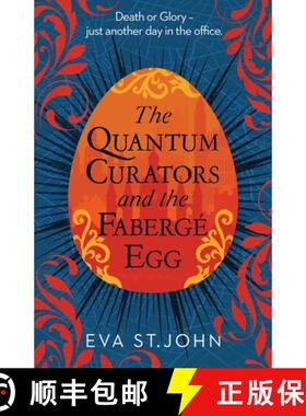 【3-4周达】Quantum Curators and the Faberge Egg: A fast-paced, portal adventure [9781913628017]