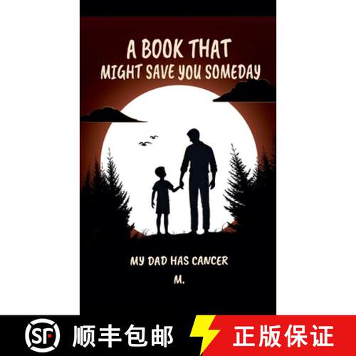 【3-4周达】A Book That Might Save You Someday (My Dad Has Cancer) [9798230174073]
