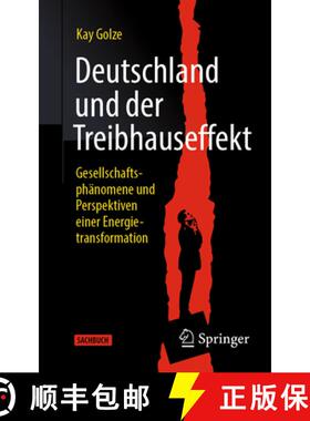 预订 Deutschland und der Treibhauseffekt : Gesellschaftsphänomene und Perspektiven einer Energietran... [9783658414320]
