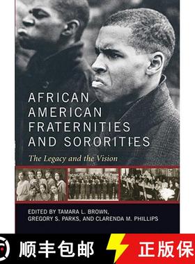 【3-4周达】African American Fraternities and Sororities: The Legacy and the Vision [9780813129655]