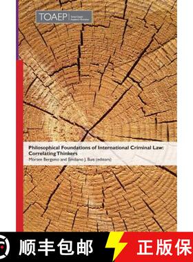 【3-4周达】Philosophical Foundations of International Criminal Law: Correlating Thinkers [9788283481174]