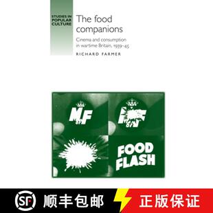 【3-4周达】The Food Companions : Cinema and consumption in wartime Britain, 1939-45 [9780719083136]