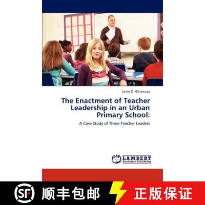 预订 The Enactment of Teacher Leadership in an Urban Primary School: [9783846507520]