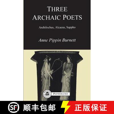 【3-4周达】Three Archaic Poets: Archilochus, Alcaeus, Sappho [9781853995781]