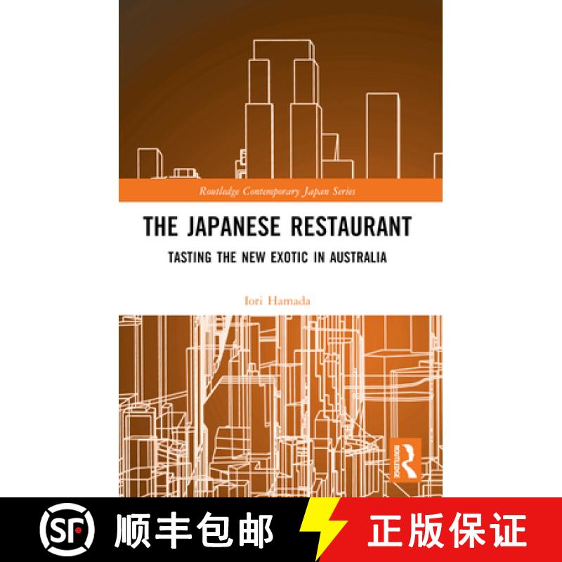【3-4周达】The Japanese Restaurant: Tasting the New Exotic in Australia [9781032423692]
