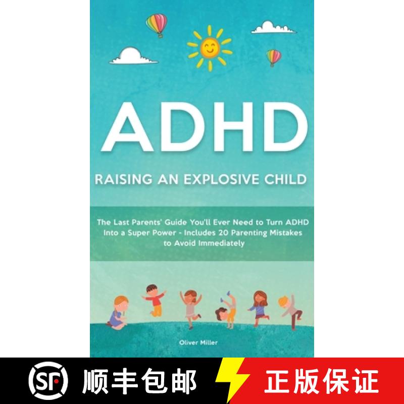 【3-4周达】ADHD - Raising an Explosive Child: The Last Parents' Guide You'll Ever Need to Turn ADHD I... [9781914909382]