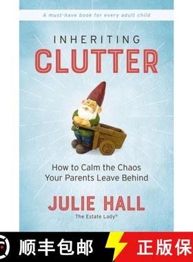【3-4周达】Inheriting Clutter: How to Calm the Chaos Your Parents Leave Behind [9780785233695]