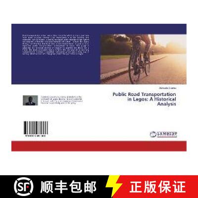 预订 Public Road Transportation in Lagos: A Historical Analysis [9786202081160]