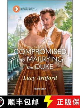 预订 Compromised Into Marrying the Duke [9781335540102]