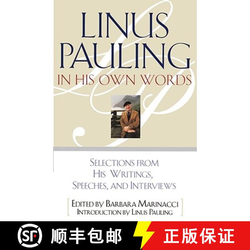 【3-4周达】Linus Pauling in His Own Words: Selections from His Writings, Speeches, and Interviews [9780684813875]