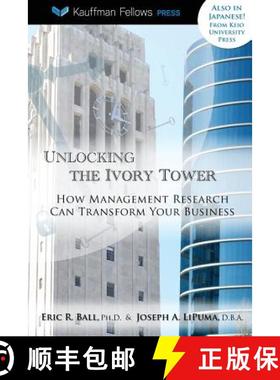 预订 Unlocking the Ivory Tower: How Management Research Can Transform Your Business [9780988380707]